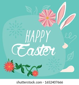 happy easter card with flowers and ears rabbit vector illustration design