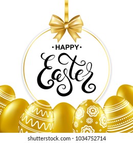 Happy easter card with frame, bow, handwritten calligraphy lettering and gold eggs with pattern. Vector illustration.