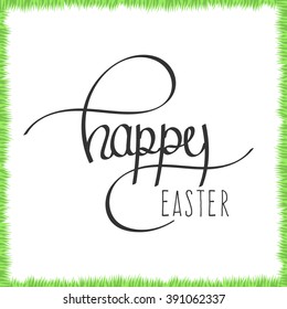 Happy Easter card in a frame of green grass. Happy Easter isolated on white background. Vector illustration for greeting card, Invitation, poster, banner