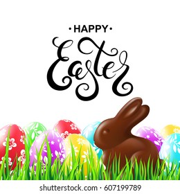 Happy easter card with grass, colorful eggs and chocolate rabbit.  Handwritten calligraphy lettering. Vector illustration.