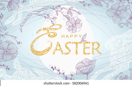 Happy Easter card with handdrawn floral spring ornament.Vintage template, flowers, eggs, rabbit.Romantic Patterns,easter design, announcement background, greeting card, poster, advertisement backdrop