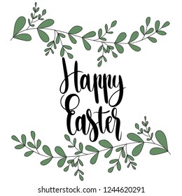 Happy Easter card with handwritten phrase, holiday poster.Vector illustration with leaves decoration.For ad,promotion,poster,flyer,web-banner, invitation,cover,wallpaper.Hand drawn.