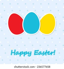 Happy Easter Card. Painted  paper eggs on polka dot background.
