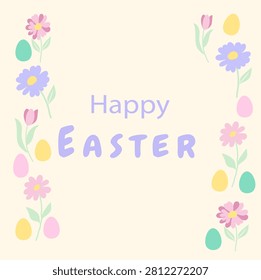 Happy easter card, Poster Happy Easter text ,Bege backgroundcolorful flowers and egg