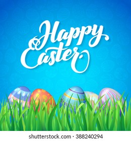 Happy easter. Celebration. Card for Easter with a blue background, green grass and colored eggs.