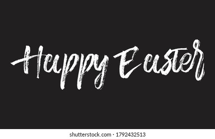 happy easter Chalk white text lettering typography and Calligraphy retro phrase isolated on the Black background  