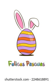 Happy Easter colorful lettering in Spanish (Felices Pascuas) with Easter egg and bunny ears. Cartoon. Vector illustration. Isolated on white background