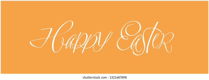 Happy Easter - creative hand drawn calligraphy; white letters on yellow background. Flat vector illustration for greetings, invitations, prints, cards, posters, easter design and decoration, web.