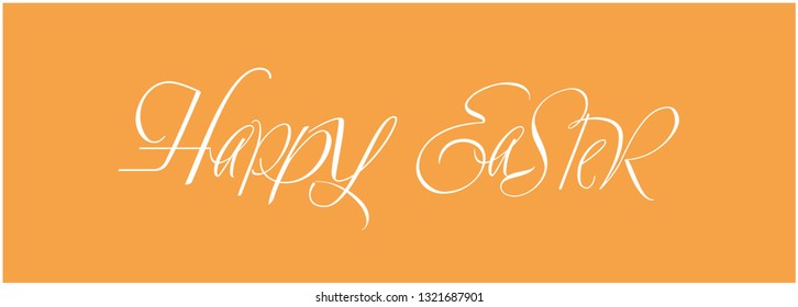 Happy Easter - creative hand drawn calligraphy; white letters on yellow background. Flat vector illustration for invitations, greetings, cards, posters, prints, easter design and decoration, web.