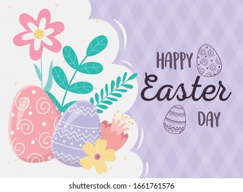 happy easter day, decorative eggs flowers foliage leaves card vector illustration
