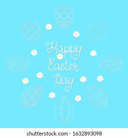 Happy Easter Day greeting card. Handwritten inscription, eggs and flowers. Cute easter background. 
