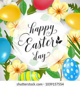 Happy Easter Day lettering in circle. Easter greeting card with colorful eggs and flowers. Handwritten text, calligraphy. For greeting cards, posters, leaflets and brochures.