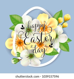 Happy Easter Day lettering in egg outline. Easter greeting card with spring flowers. Handwritten text, calligraphy. For greeting cards, posters, leaflets and brochures.