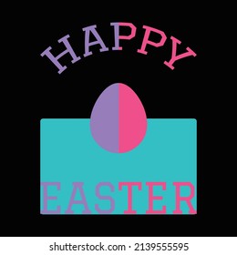 Happy Easter Day T Shirt Design And Vector Illustration. 