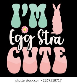 Happy Easter day T shirt design vector, Easter Bunny T Shirt, Happy Bunny Easter tshirt, Happy easter t shirt design template