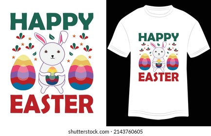 Happy Easter Day T-shirt Design vector illustration and colorful design on the White background.