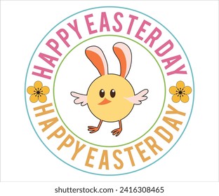 Happy Easter Day T-shirt, Happy Easter T-shirt, Saying, Spring SVG,Bunny and spring T-shirt, Easter Quotes svg,Easter shirt, Easter Funny Quotes, Cut File for Cricut svg