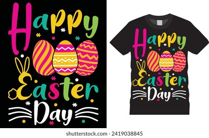 Happy easter day, Easter Day Typography colorful vector t-shirt design. Easter day t shirts design and funny quote. Easter day t shirt design ready for holiday poster, print, pod, background, apparel.