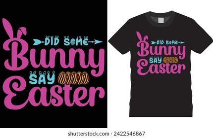 Happy Easter day Typography and colorful vector t-shirt design. Bunny
T shirt design, Funny rabbit love, Easter day t shirt design ready for Poster apparel banner card print vector and gift.
