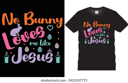 Happy Easter day Typography and colorful vector t-shirt design. Bunny
T shirt design, Funny rabbit love, Easter day t shirt design ready for Poster apparel banner card print vector and gift.
