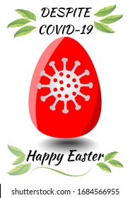 Happy easter despite covid-19, optimistic easter greeting with painted egg with coronavir symbol