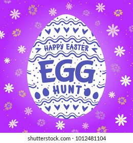 Happy easter egg hunt greeting card with egg on spring background with flowers for promotion, party poster, decoration, banner sale, stamp, label, tag, special offer. Vector Illustration