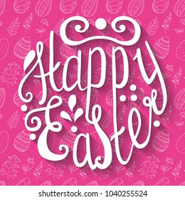 Happy Easter Egg lettering on seamless background. Vector illustration for your design