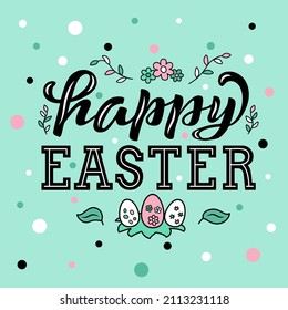 happy; Easter; egg; rabbit; bunny; ear; holiday; season; event; vector illustration; vector graphic; design; concept; hand drawn; vector lettering; textured background; poster; label; welcoming; activ