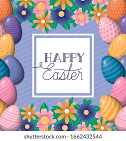 Happy easter eggs and flowers frame design, Spring decoration holiday greeting ornament celebration festive season tradition and festival theme Vector illustration