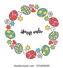 Happy easter. Easter eggs. Stars, hearts and flowers, daisies. Frame - wreath.