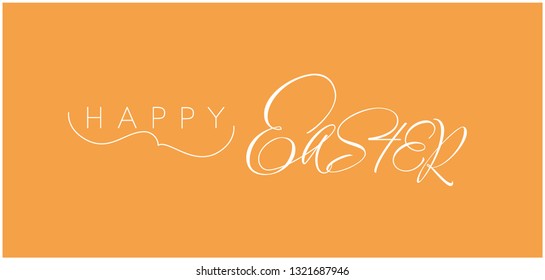 Happy Easter - elegant hand drawn calligraphy; white letters on yellow background. Flat vector illustration for easter design and decoration, greetings, invitations, postcards, posters, prints, web.