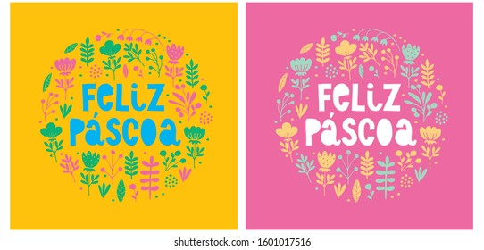 Happy Easter - Feliz Pascoa, Portuguese Easter Wishes. Lovely Easter Vector Illustration with Floral Round Shape Wreath. Colorful Flowers and Freehand Wishes on a Yellow and Pink Background. 