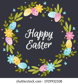 Happy Easter. Festive wreath for greeting card with eggs, spring leaves and flowers. Vector illustration