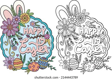 Happy Easter. Flowers frame and eggs element for Easter day. Hand drawn with black and white lines. Coloring for adult and kids. Vector Illustration.