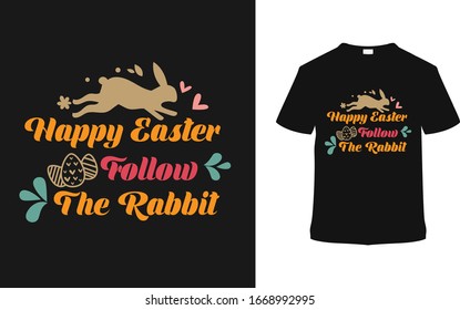 Happy Easter Follow The Rabbit t shirt design, vintage t shirt, vector, apparel, typography, eps 10