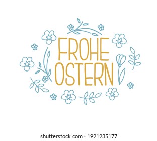 Happy Easter German text. Frohe Ostern. Vector font on white background. Great for greeting card, poster, label, sticker. Brush ink modern hand lettering.