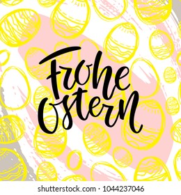 Happy Easter German text lettering calligraphy on colorful eggs. Frohe Ostern for Paschal greeting card. Vector seamless background. Great for poster, sticker. Brush ink modern handlettering.