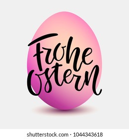 Happy Easter German text lettering calligraphy on pink gradient egg. Frohe Ostern for Paschal greeting card. Vector on grey background. Great for poster, sticker. Brush ink modern handlettering.