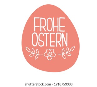 Happy Easter German text lettering calligraphy. Frohe Ostern. Vector font on white background. Great for greeting card, poster, label, sticker. Brush ink modern hand lettering.