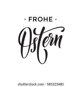 Happy Easter German text lettering calligraphy. Frohe Ostern for Paschal greeting card. Vector font on white background