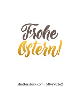 Happy Easter Germany Calligraphy Greeting Card. Modern Brush Lettering. Joyful wishes, holiday greetings. Golden and Black Letters, White Background.