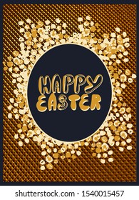 Happy easter gold poster in hand drawn style. Retro style calligraphy. Fashion design. Vector holidays background.