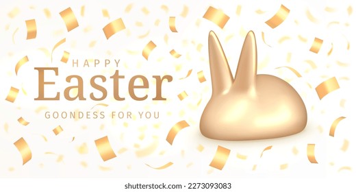 Happy Easter. Goodness for you. Holiday card with a figurine of a golden rabbit with congratulatory text surrounded by streamer of confetti. Suitable for Easter Sunday. 3d vector illustration
