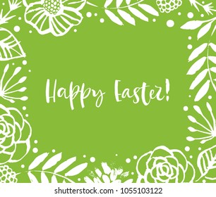 Happy Easter. Green flower frame. Calligraphy greeting card. Hand drawn design elements. Handwritten modern brush lettering. Vector illustration.