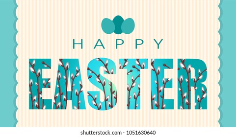 happy Easter greeting card with branches of a willow within the text and colored eggs. white-blue color