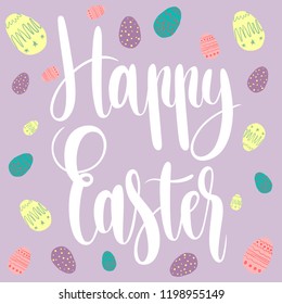 Happy Easter greeting card with calligraphic hand written phrase, holiday poster. Vector illustration ,ad, promotion, poster, flyer, web-banner, article. Hand drawn background.