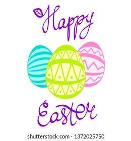 Happy Easter greeting card. Eggs with handwritten lettering isolated on the white background. Stock vector illustration. Religious holiday. Colorful banner template
