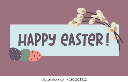  Happy Easter greeting card. Easter eggs, willow twigs. flat vector illustration flat vector illustration