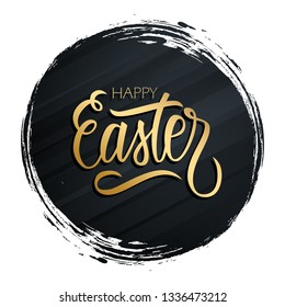 Happy Easter greeting card with golden colored hand lettering on black circle brush stroke background. Vector illustration.