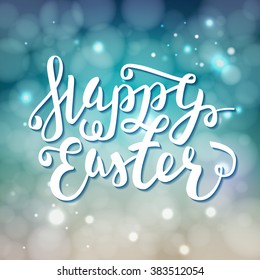 Happy Easter greeting card. Hand Drawn lettering Calligraphic Design Label on defocus background. Easter Holidays lettering for invitation, greeting card, prints and posters. Vector Typographic design